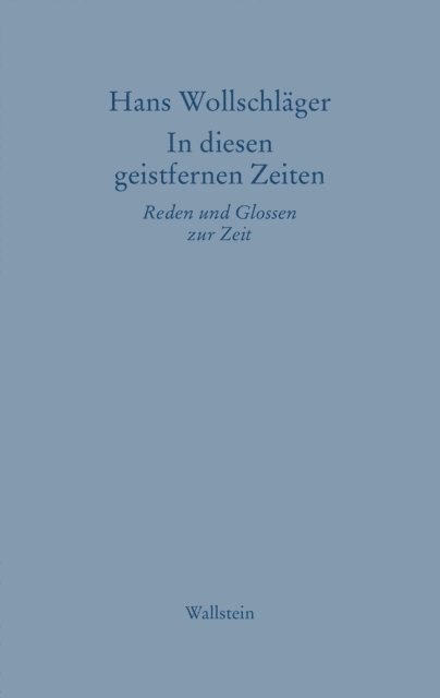 Hans Wollschlager, Thomas Korber - In diesen geistfernen Zeiten, E-bok