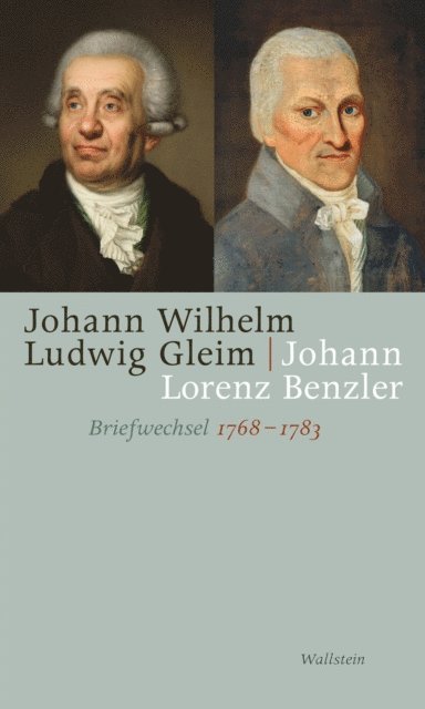 Johann Wilhelm Ludwig Gleim, Johann Lorenz Benzler, Claudia Brandt - Briefwechsel 1768-1783, E-bok