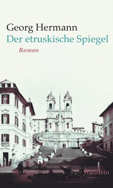 Georg Hermann - Der etruskische Spiegel, E-bok
