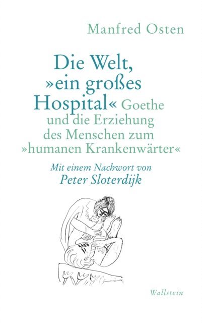 Manfred Osten - Die Welt, "ein großes Hospital", E-bok