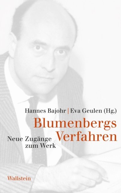 Eva Geulen, Hannes Bajohr - Blumenbergs Verfahren, E-bok