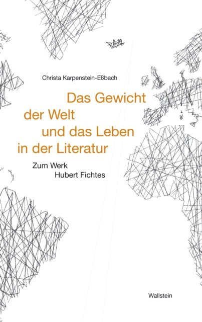 Christa Karpenstein-Ebach - Das Gewicht der Welt und das Leben in der Literatur, E-bok