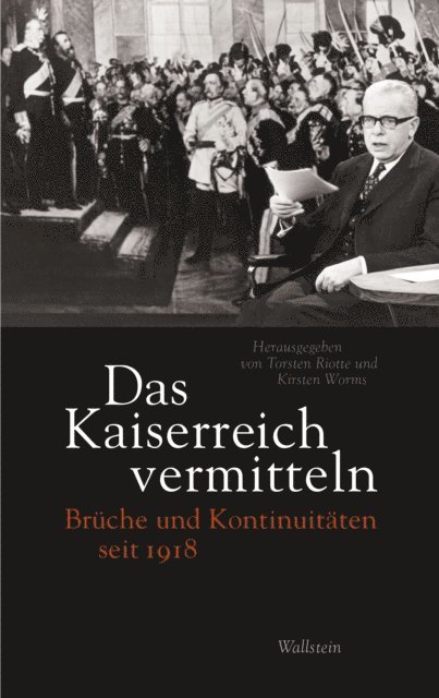 Kirsten Worms, Torsten Riotte - Das Kaiserreich vermitteln, E-bok