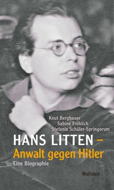Stefanie Schuler-Spingorum, Sabine Frohlich, Knut Bergbauer - Hans Litten – Anwalt gegen Hitler, E-bok