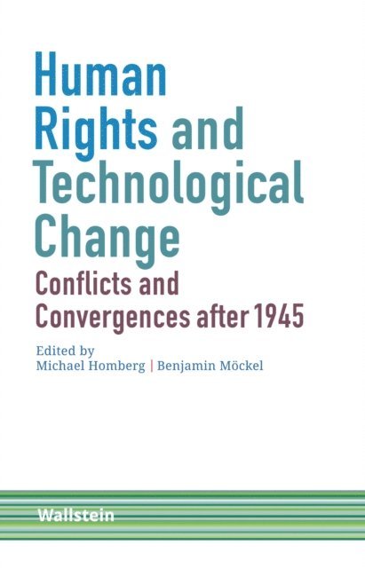 Benjamin Mockel, Michael Homberg - Human Rights and Technological Change, E-bok