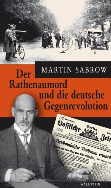 Martin Sabrow - Der Rathenaumord und die deutsche Gegenrevolution, E-bok