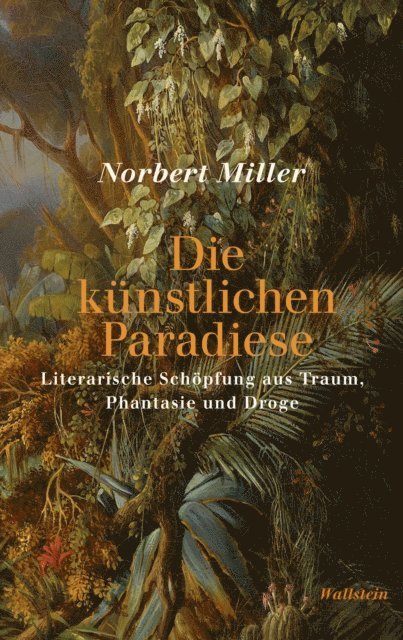 Norbert Miller - Die künstlichen Paradiese, E-bok