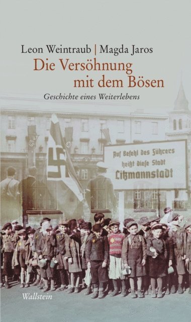 Magda Jaros, Leon Weintraub - Die Versöhnung mit dem Bösen, E-bok