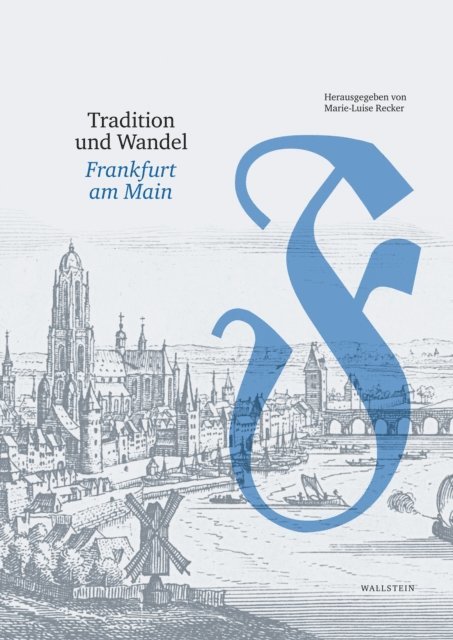 Marie-Luise Recker - Tradition und Wandel. Frankfurt am Main, E-bok