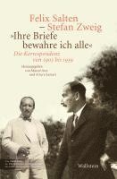 Felix Salten, Stefan Zweig, Marcel Atze, Arturo Larcati - 'Ihre Briefe bewahre ich alle', Inbunden. Tillgänglighet: Lägg i varukorg