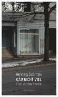 Henning Ziebritzki - Gar nicht viel, Inbunden. Tillgänglighet: Lägg i varukorg