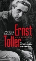 Veronika Schuchter - Ernst Toller, Inbunden