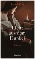 Patrick Roth, Martin W. Ramb, Holger Zaborowski - Licht aus dem Dunkel, Inbunden