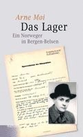 Arne Moi, Elke Gryglewski - Das Lager, Inbunden