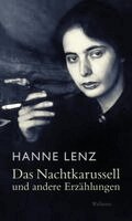 Hanne Lenz, Hermann-Lenz-Stiftung - Das Nachtkarussell, Inbunden