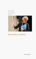 Bayerische Akademie der Schönen Künste in München, Stefan Hunstein, Winfried Nerdinger - Dieter Dorn zu Ehren, Inbunden