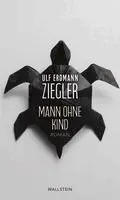 Ulf Erdmann Ziegler - Mann ohne Kind, Inbunden. Tillgänglighet: Lägg i varukorg