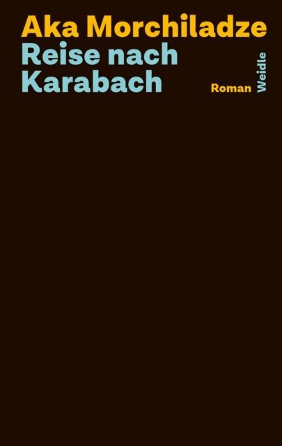 Aka Morchiladze - Reise nach Karabach, E-bok