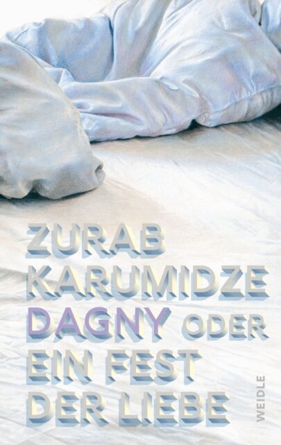 Zurab Karumidze - Dagny oder Ein Fest der Liebe, E-bok