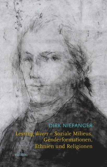 Dirk Niefanger - Lessing divers - Soziale Milieus, Genderformationen, Ethnien und Religionen, E-bok