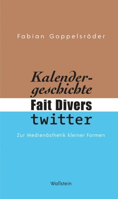 Fabian Goppelsroder - Kalendergeschichte, Fait Divers, Twitter., E-bok