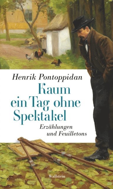 Henrik Pontoppidan, Ulrich Sonnenberg, Marlene Hastenplug - Kaum ein Tag ohne Spektakel, E-bok