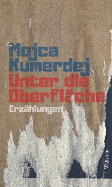 Mojca Kumerdej - Unter die Oberfläche, E-bok