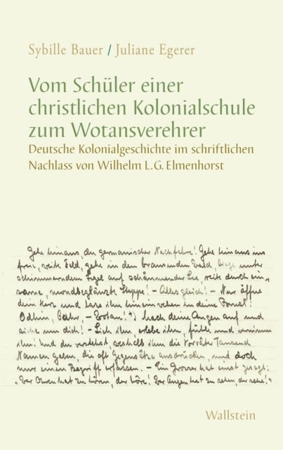 Juliane Egerer, Sybille Bauer - Vom Schüler einer christlichen Kolonialschule zum Wotansverehrer, E-bok