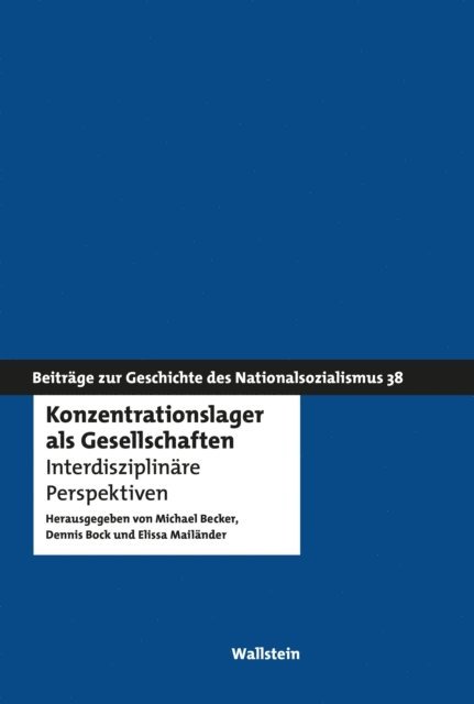 Elissa Mailander, Dennis Bock, Michael Becker - Konzentrationslager als Gesellschaften, E-bok