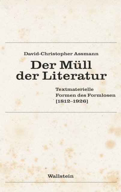 David-Christopher Assmann - Der Müll der Literatur, E-bok