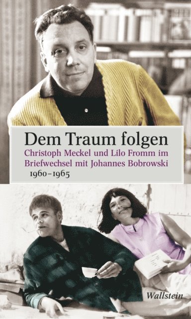 Christoph Meckel, Lilo Fromm, Johannes Bobrowski, Jochen Meyer - Dem Traum folgen, E-bok