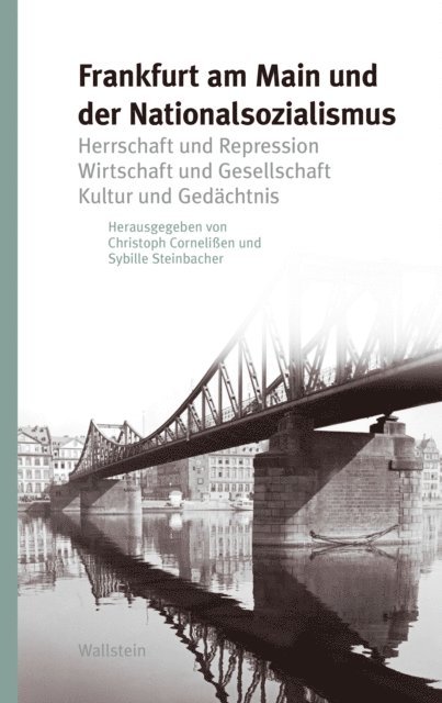 Sybille Steinbacher, Christoph Cornelien - Frankfurt am Main und der Nationalsozialismus, E-bok