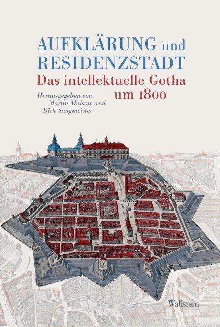 Dirk Sangmeister, Martin Mulsow - Aufklarung und Residenzstadt, E-bok
