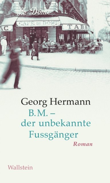 Georg Hermann, Christian Klein - B.M. – der unbekannte Fussgänger, E-bok