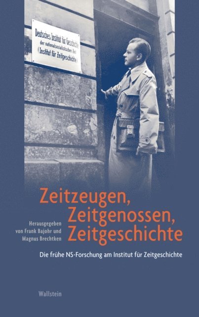 Magnus Brechtken, Frank Bajohr - Zeitzeugen, Zeitgenossen, Zeitgeschichte, E-bok