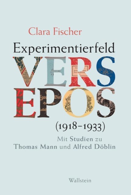Clara Fischer - Experimentierfeld Versepos (1918-1933), E-bok