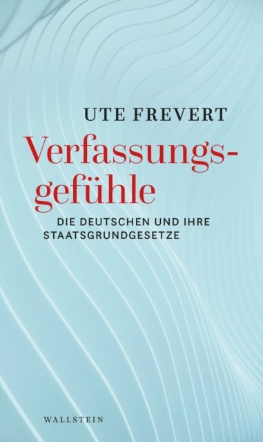 Ute Frevert - Verfassungsgefühle, E-bok