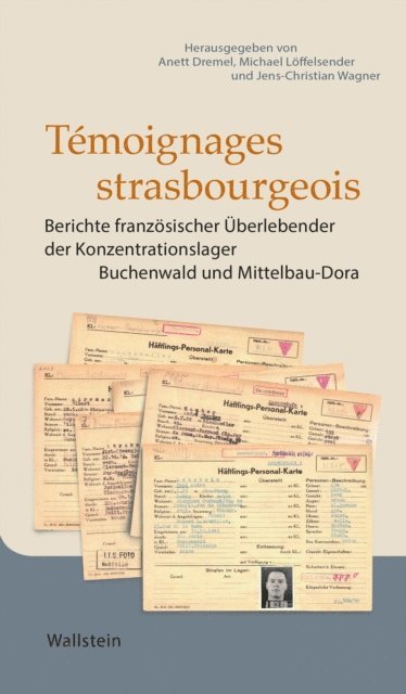 Jens-Christian Wagner, Michael Loffelsender, Anett Dremel - Témoignages strasbourgeois, E-bok