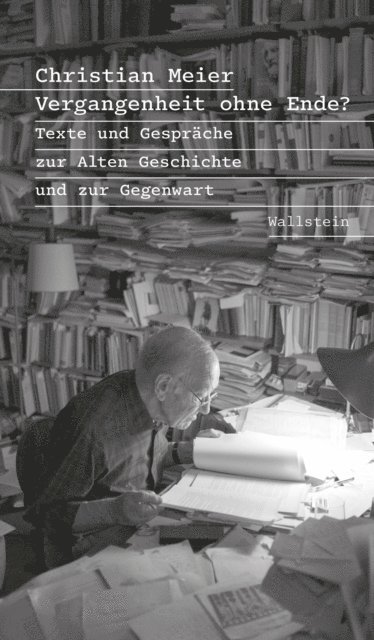 Christian Meier, Michael Knoche - Vergangenheit ohne Ende?, E-bok