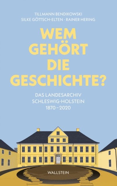 Rainer Hering, Silke Gottsch-Elten, Tillmann Bendikowski - Wem gehört die Geschichte?, E-bok