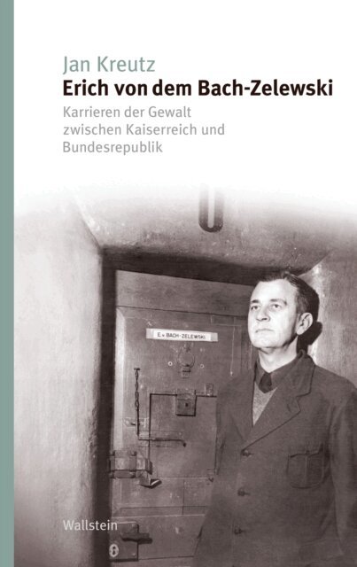 Jan Kreutz - Erich von dem Bach-Zelewski, E-bok