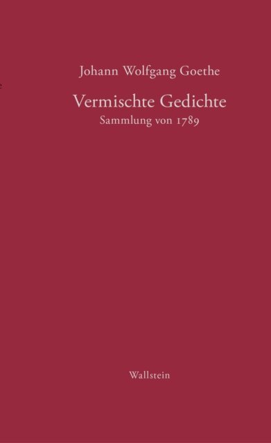 Johann Wolfgang Goethe, Silke Henke, Gerrit Bruning - Vermischte Gedichte, E-bok