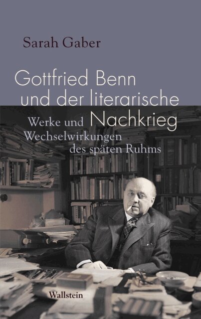 Sarah Gaber - Gottfried Benn und der literarische Nachkrieg, E-bok