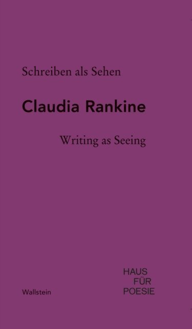 Claudia Rankine, Nadine Tenbieg, Katharina Schultens, Matthias Kniep - Schreiben als Sehen | Writing as Seeing, E-bok