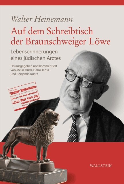 Walter Heinemann, Benjamin Kuntz, Harro Jenss, Meike Buck - Auf dem Schreibtisch der Braunschweiger Lowe, E-bok