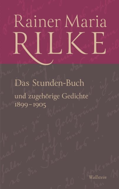 Rainer Maria Rilke, Benjamin Krutzky - Das Stunden-Buch und zugehorige Gedichte, E-bok