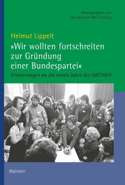 Helmut Lippelt, Abelina Junge - Wir wollten fortschreiten zur Grundung einer Bundespartei, E-bok