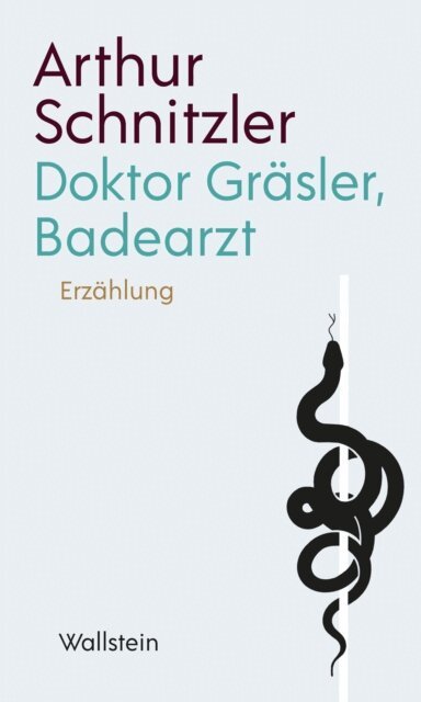 Arthur Schnitzler, Michael Scheffel - Doktor Gräsler, Badearzt, E-bok