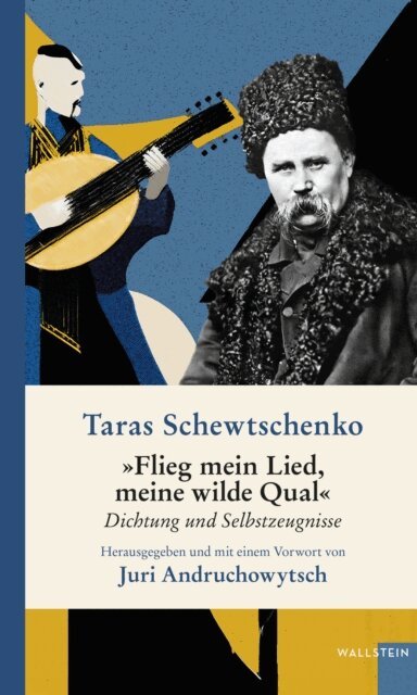 Taras Schewtschenko, Juri Andruchowytsch - Flieg mein Lied, meine wilde Qual, E-bok