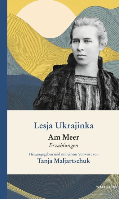 Lesja Ukrajinka, Tanja Maljartschuk - Am Meer, E-bok